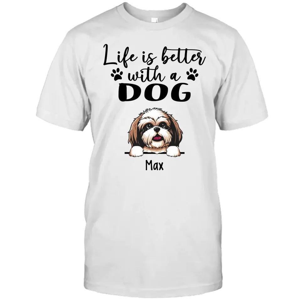 Life Is Better With Dog - Personalized T-Shirt and Hoodie - Gift for Dog Lovers - Gift for Mother's Day, Father's Day, Christmas