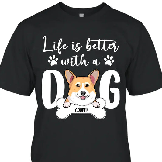 Life Is Better With A Dog - Personalized Dog Breed T-Shirt and Hoodie - Gift for Dog Lovers - Gift for Mother's Day, Father's Day, Christmas