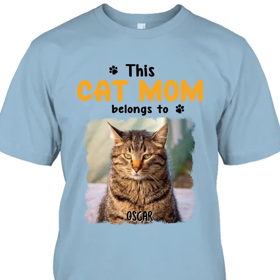 This Cat Mom Belong To - Personalized Cat Photo T-Shirt and Hoodie - Custom Gift for Cat Lovers - Mother's Day, Christmas Gift