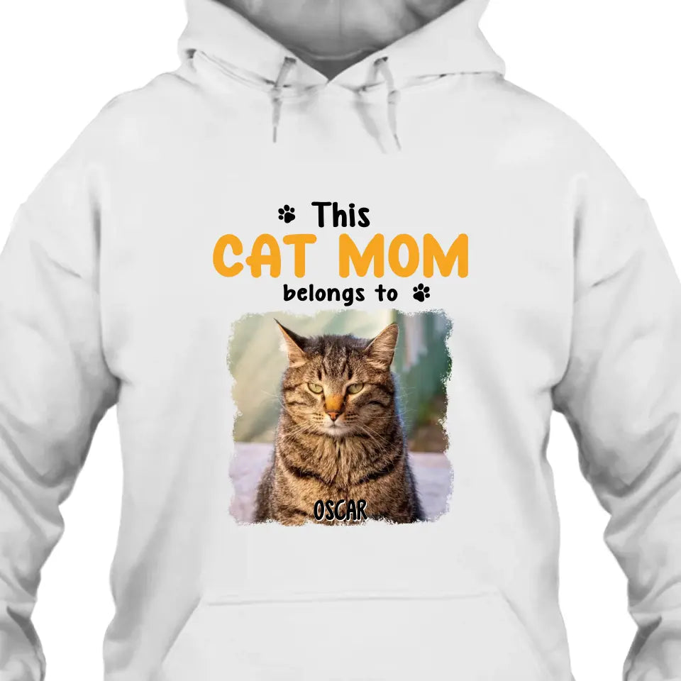 This Cat Mom Belong To - Personalized Cat Photo T-Shirt and Hoodie - Custom Gift for Cat Lovers - Mother's Day, Christmas Gift