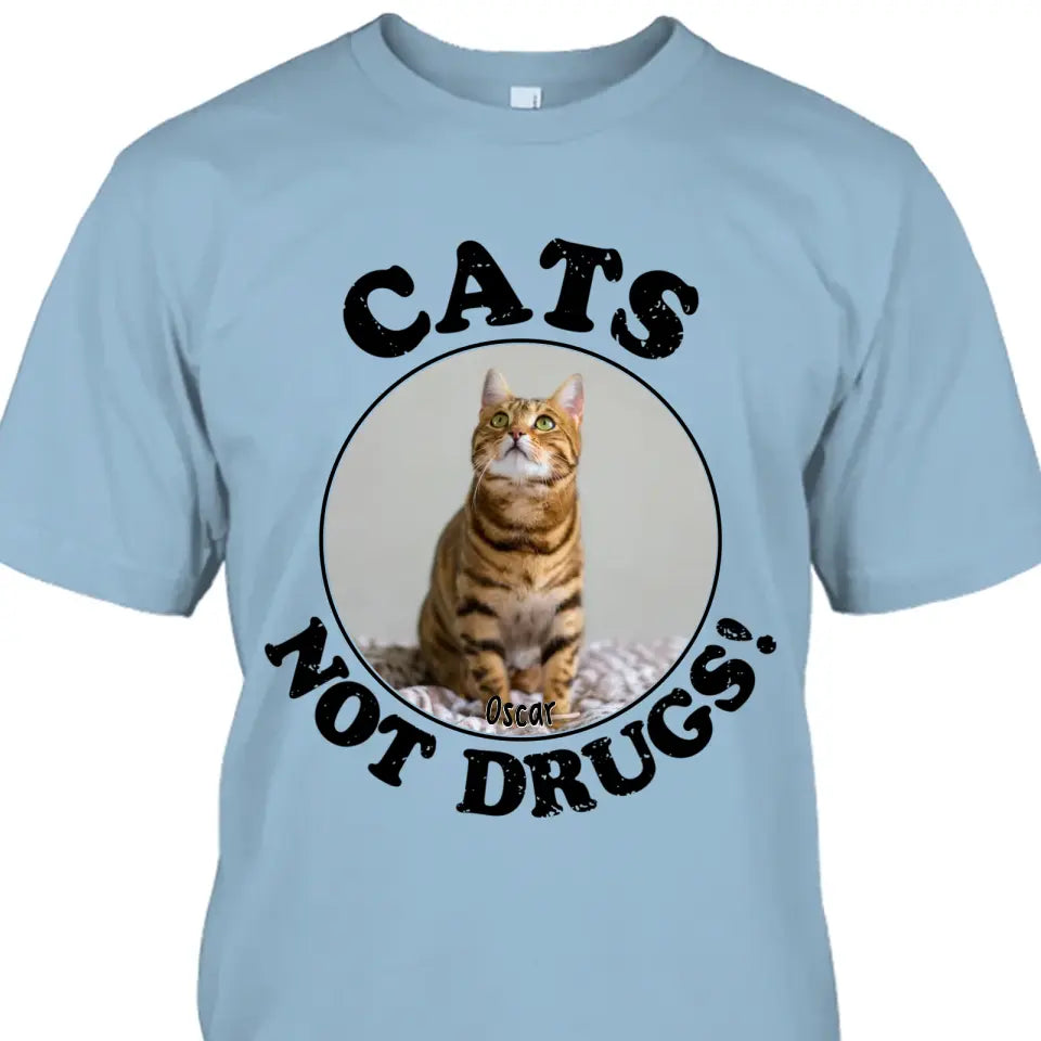 Cats Not Drugs- Personalized Cat Breeds T-Shirt and Hoodie - Funny Gift for Cat Lovers - Mother's Day, Father's Day, Christmas Gift