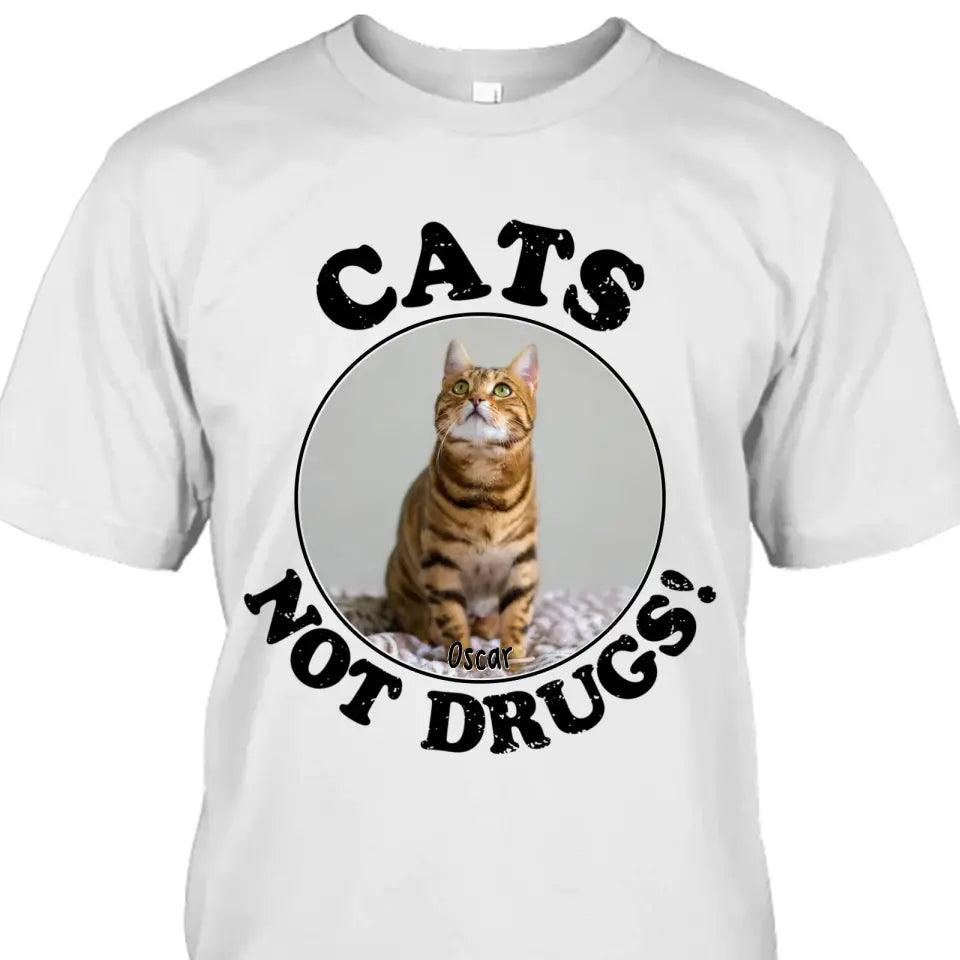 Cats Not Drugs- Personalized Cat Breeds T-Shirt and Hoodie - Funny Gift for Cat Lovers - Mother's Day, Father's Day, Christmas Gift