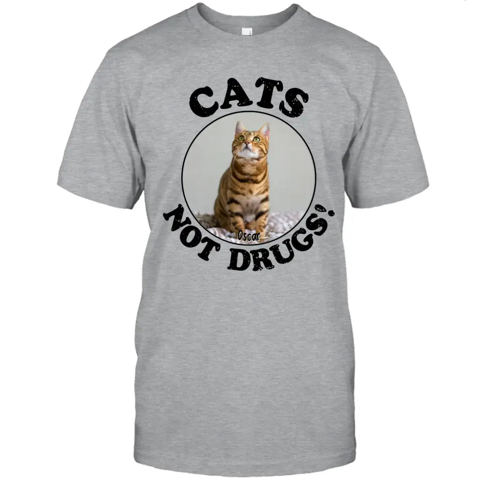 Cats Not Drugs- Personalized Cat Breeds T-Shirt and Hoodie - Funny Gift for Cat Lovers - Mother's Day, Father's Day, Christmas Gift