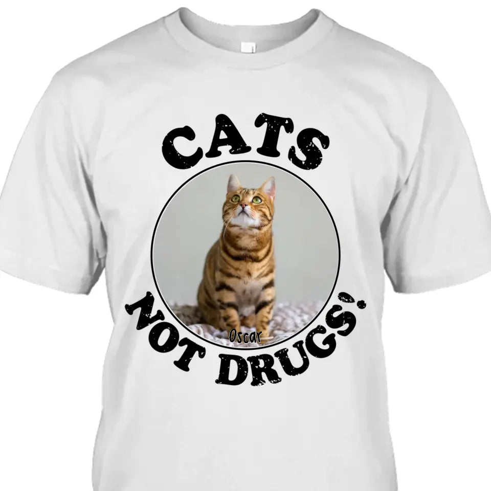 Cats Not Drugs- Personalized Cat Breeds T-Shirt and Hoodie - Funny Gift for Cat Lovers - Mother's Day, Father's Day, Christmas Gift