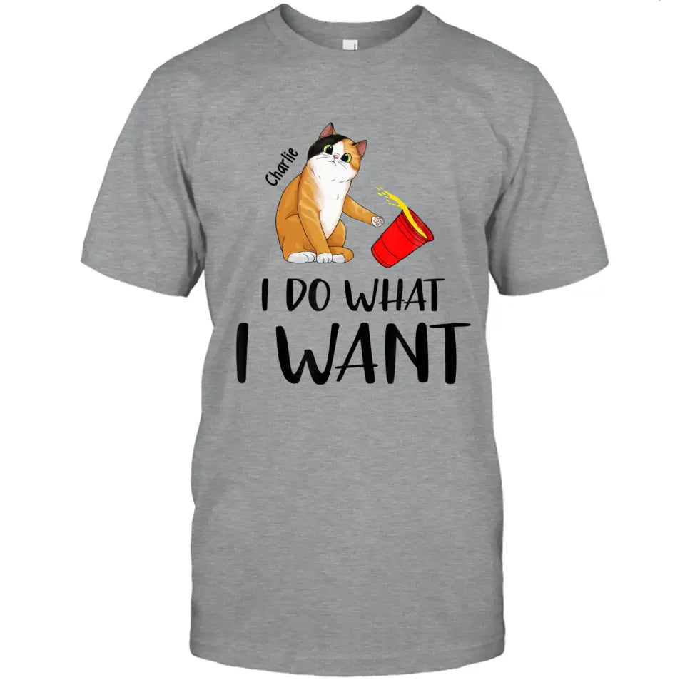 Do What I Want- Personalized Cat Breeds T-Shirt and Hoodie - Funny Gift for Cat Lovers - Mother's Day, Father's Day, Christmas Gift