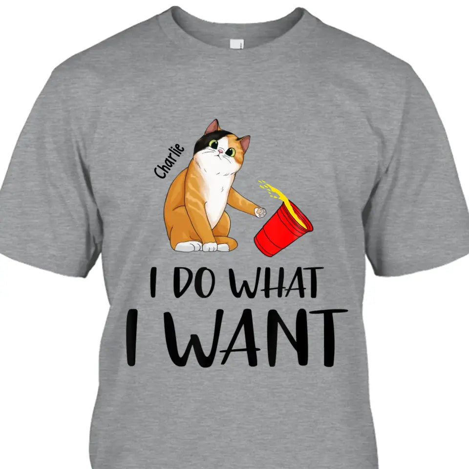 Do What I Want- Personalized Cat Breeds T-Shirt and Hoodie - Funny Gift for Cat Lovers - Mother's Day, Father's Day, Christmas Gift