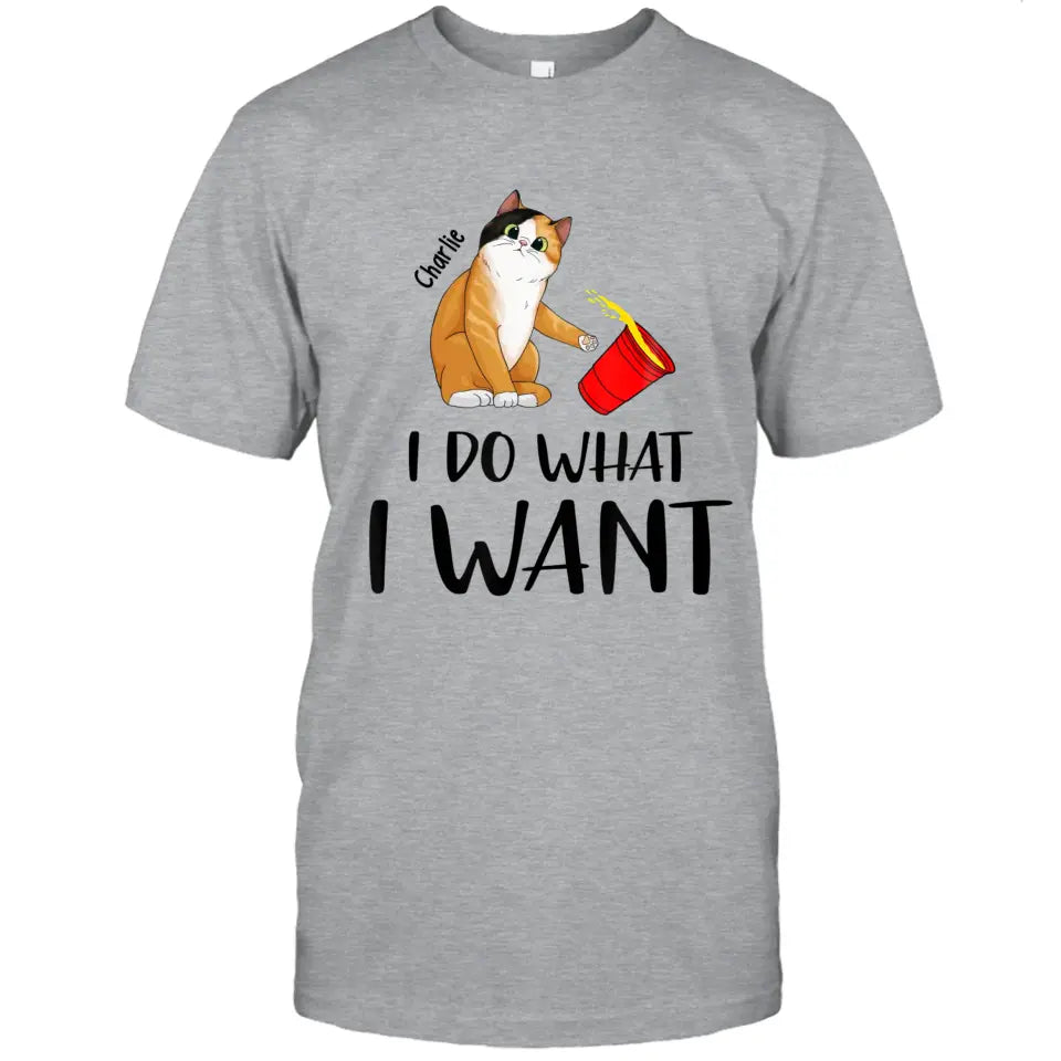 Do What I Want- Personalized Cat Breeds T-Shirt and Hoodie - Funny Gift for Cat Lovers - Mother's Day, Father's Day, Christmas Gift