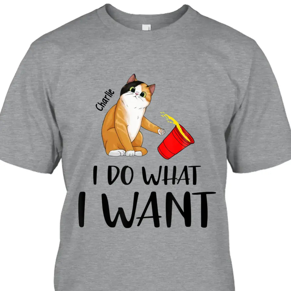 Do What I Want- Personalized Cat Breeds T-Shirt and Hoodie - Funny Gift for Cat Lovers - Mother's Day, Father's Day, Christmas Gift