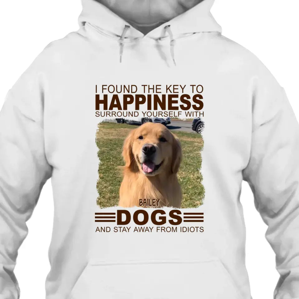 I Found The Key To Happiness- Personalized Dog Photo Shirt - Gift for Dog Lovers - Mother's Day, Father's Day, Christmas Gift