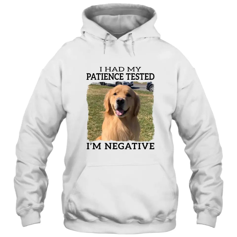 I Had My Patience Tested- Personalized Dog Photo Shirt - Gift for Dog Lovers - Mother's Day, Father's Day, Christmas Gift