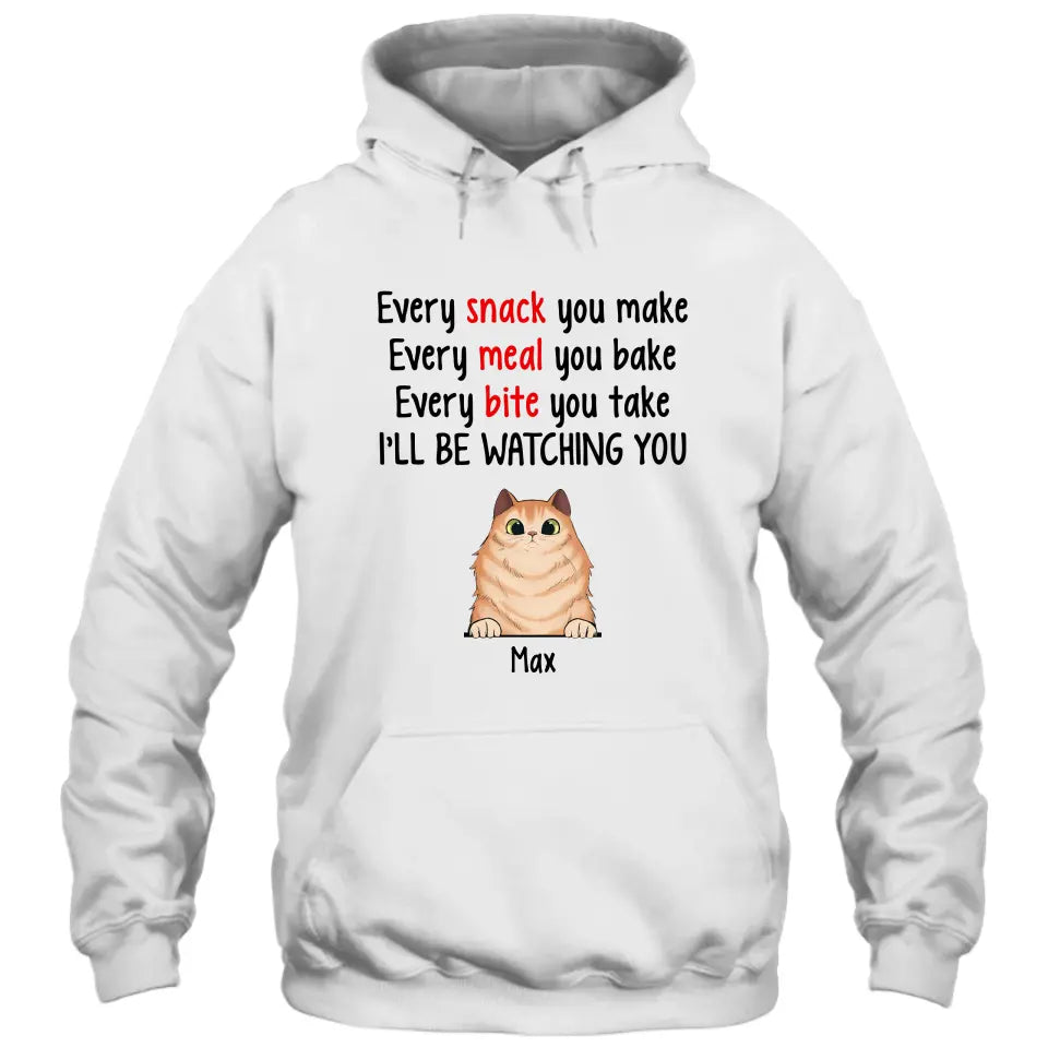 Every Snack You Make - Personalized Cat Breeds T-Shirt and Hoodie - Custom Gift for Cat Lovers - Mother's Day, Father's Day, Christmas Gift