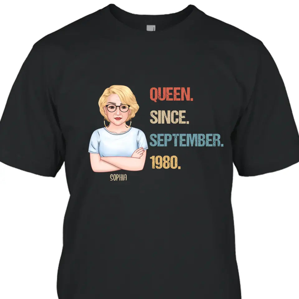 Personalized Birthday Month and Year - Queen Since, Queen Was Born In - Personalized T-Shirt and Hoodie - Gift For Birthday