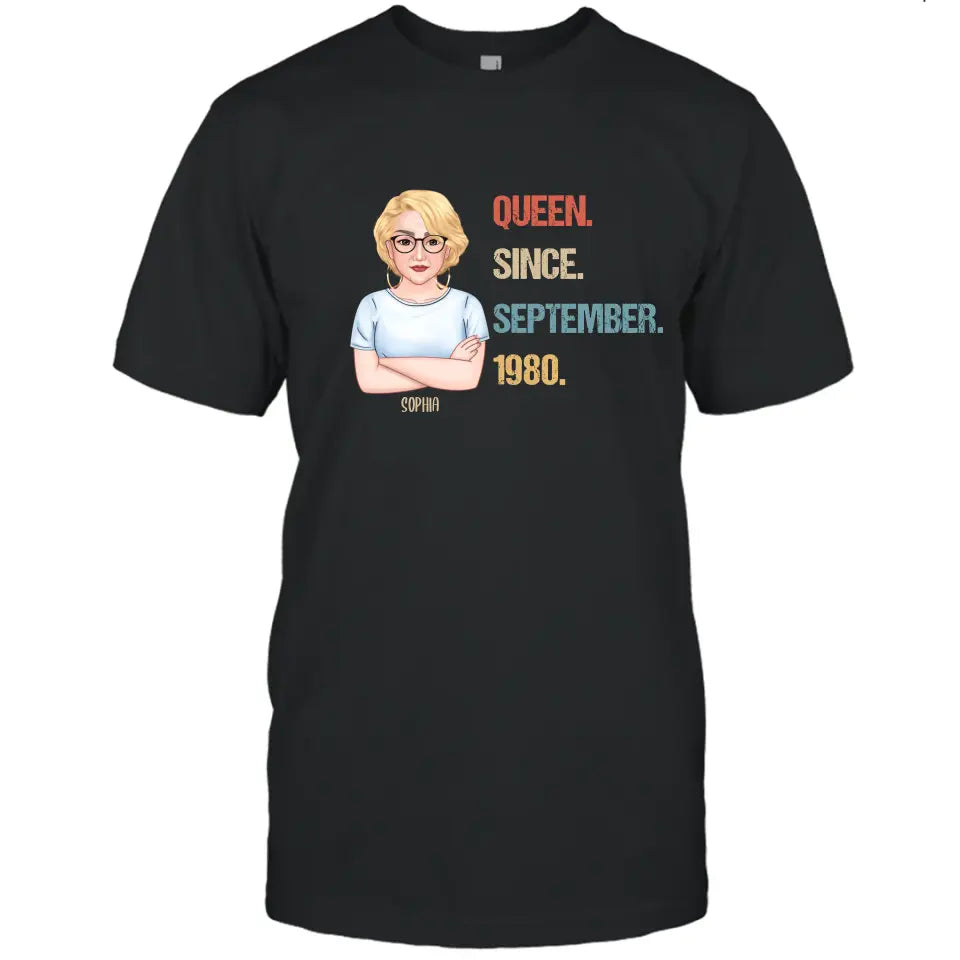 Personalized Birthday Month and Year - Queen Since, Queen Was Born In - Personalized T-Shirt and Hoodie - Gift For Birthday