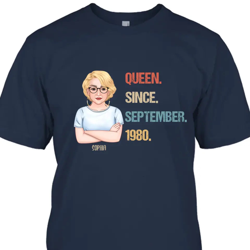 Personalized Birthday Month and Year - Queen Since, Queen Was Born In - Personalized T-Shirt and Hoodie - Gift For Birthday