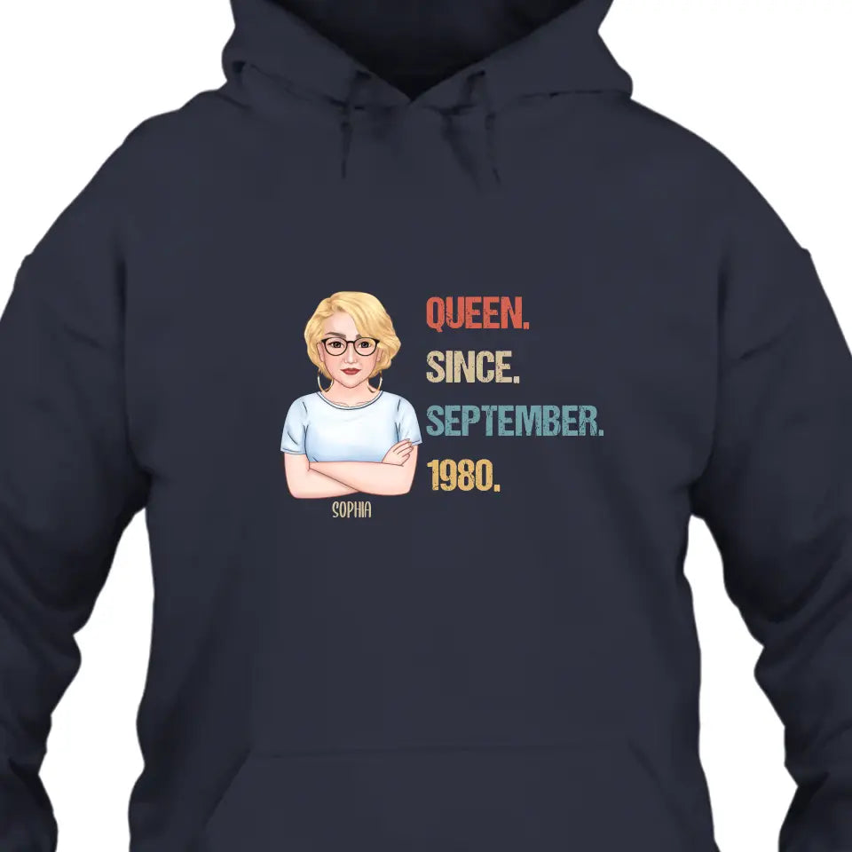 Personalized Birthday Month and Year - Queen Since, Queen Was Born In - Personalized T-Shirt and Hoodie - Gift For Birthday