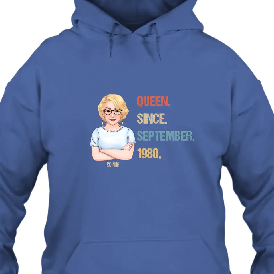 Personalized Birthday Month and Year - Queen Since, Queen Was Born In - Personalized T-Shirt and Hoodie - Gift For Birthday