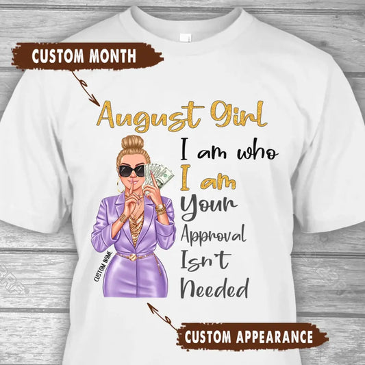 Custom 12 Birthday Month - I Am Who I Am - Personalized T-Shirt and Hoodie - Gift For Birthday