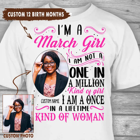 Personalized Photo, Birth Month and Color - I Am A Once - Custom Shirt - Gift For Birthday