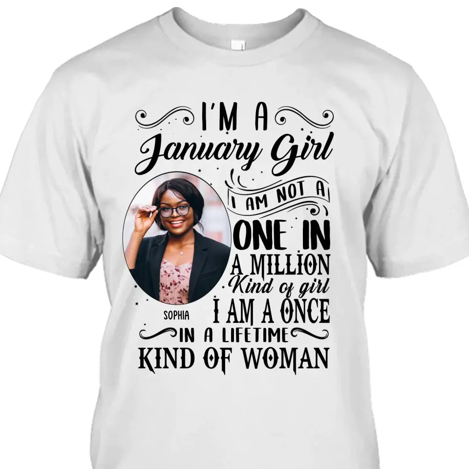 Custom Photo - Personalized 12 Birth Month Girl - I Am A Once - Custom Shirt - Gift For Birthday