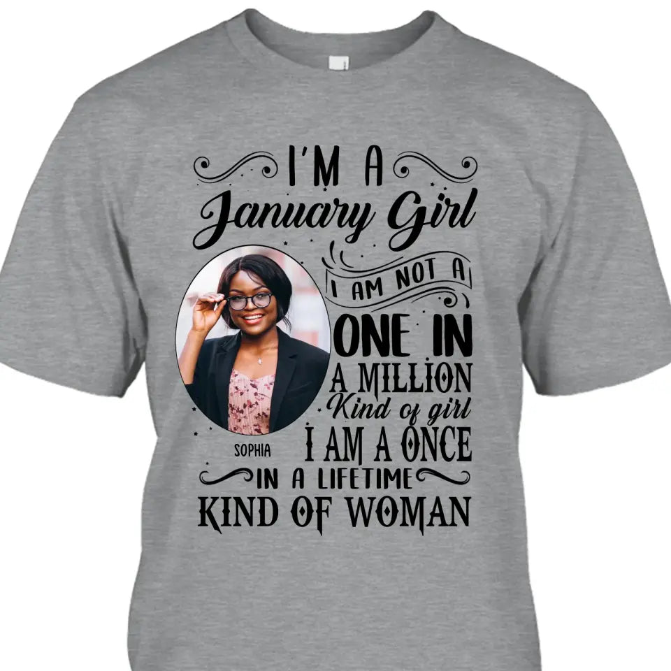 Custom Photo - Personalized 12 Birth Month Girl - I Am A Once - Custom Shirt - Gift For Birthday