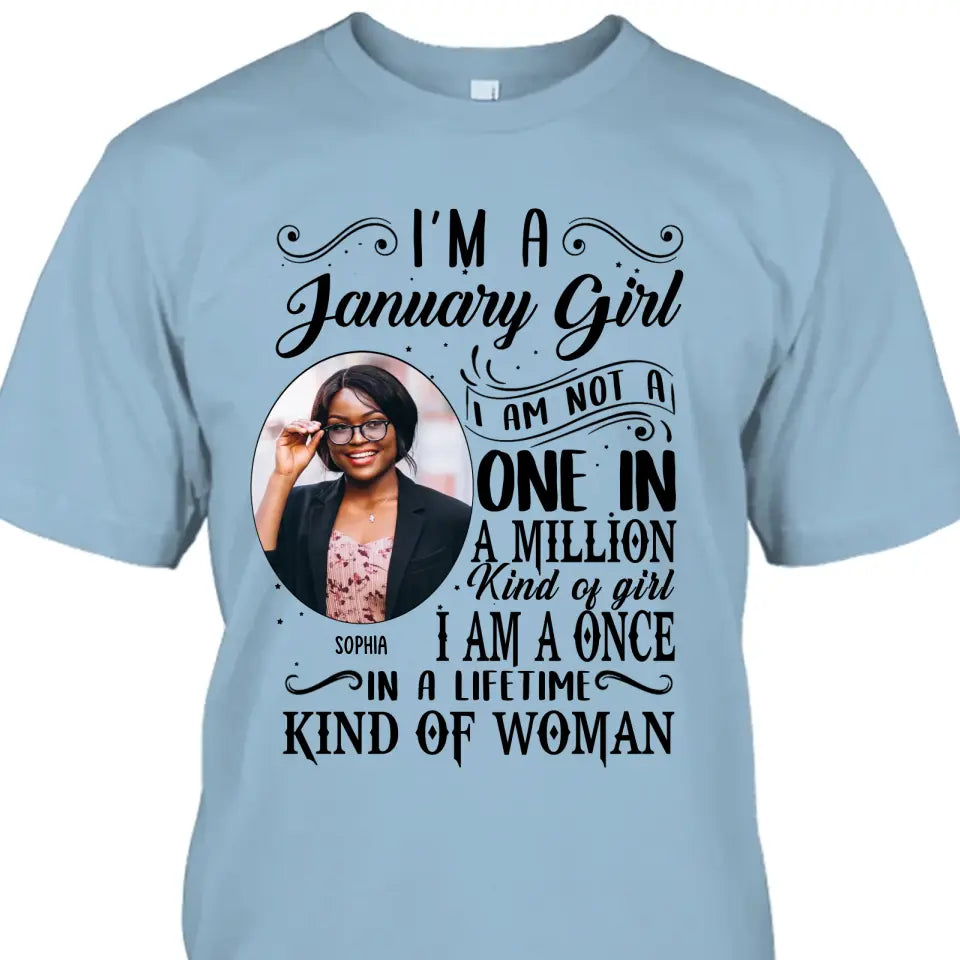 Custom Photo - Personalized 12 Birth Month Girl - I Am A Once - Custom Shirt - Gift For Birthday