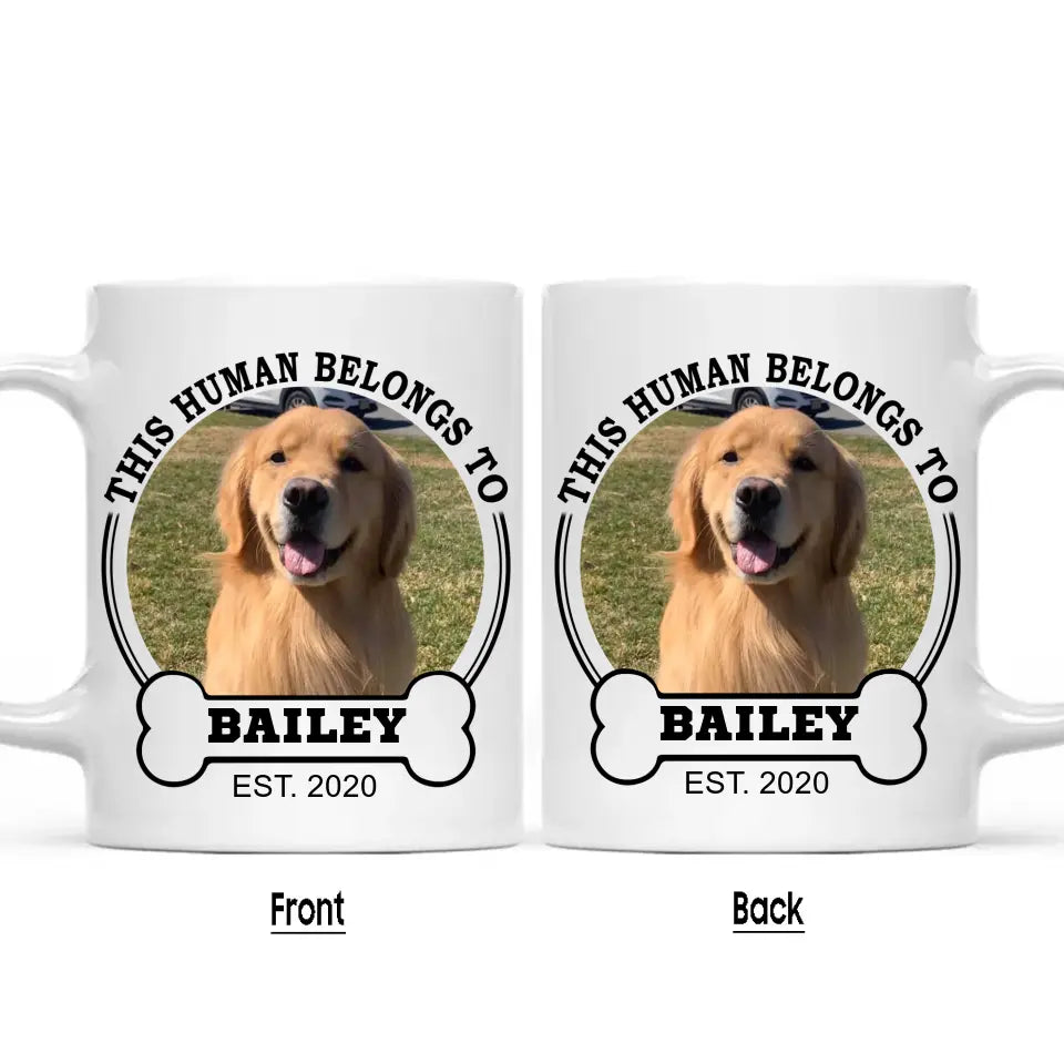 This Human Belongs To - Personalized Dog Photo Mug - Custom Gift for Dog Lovers - Mother's Day, Father's Day, Christmas Gift