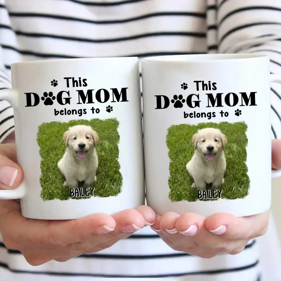 This Dog Mom Belong To - Personalized Photo Mug - Custom Gift for Dog Lovers - Mother's Day, Christmas Gift