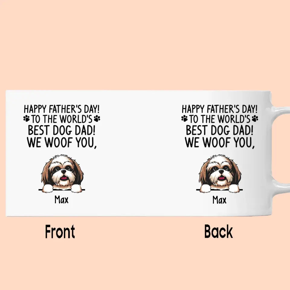 Happy Father's Day, Best Dog Dad, I Woof You - Personalized Dog Breeds Mug - Gift for Dog Lovers - Gift for Father's Day