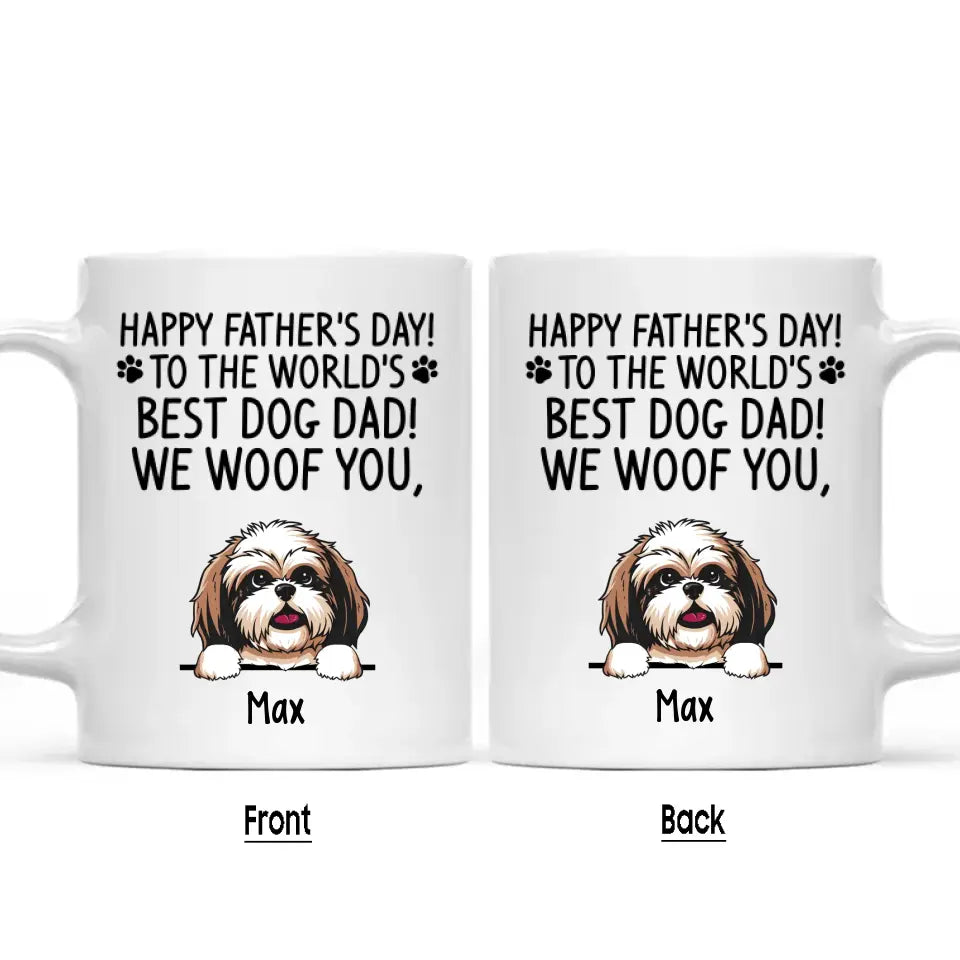 Happy Father's Day, Best Dog Dad, I Woof You - Personalized Dog Breeds Mug - Gift for Dog Lovers - Gift for Father's Day