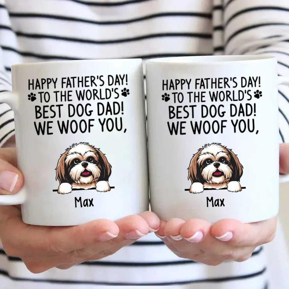 Happy Father's Day, Best Dog Dad, I Woof You - Personalized Dog Breeds Mug - Gift for Dog Lovers - Gift for Father's Day