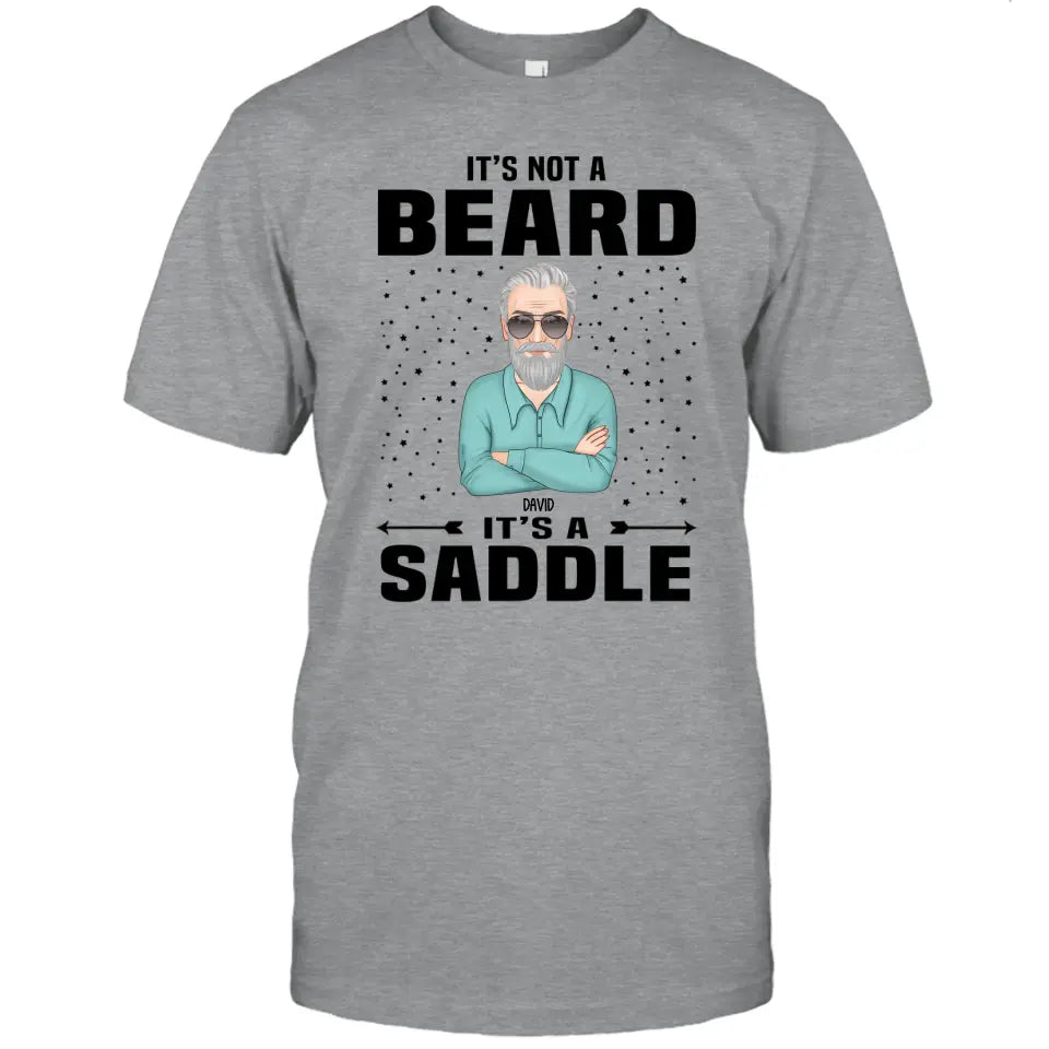 It's Not A Beard It's A Saddle - Personalized T-shirt and Hoodie - Gift For Beard Lovers