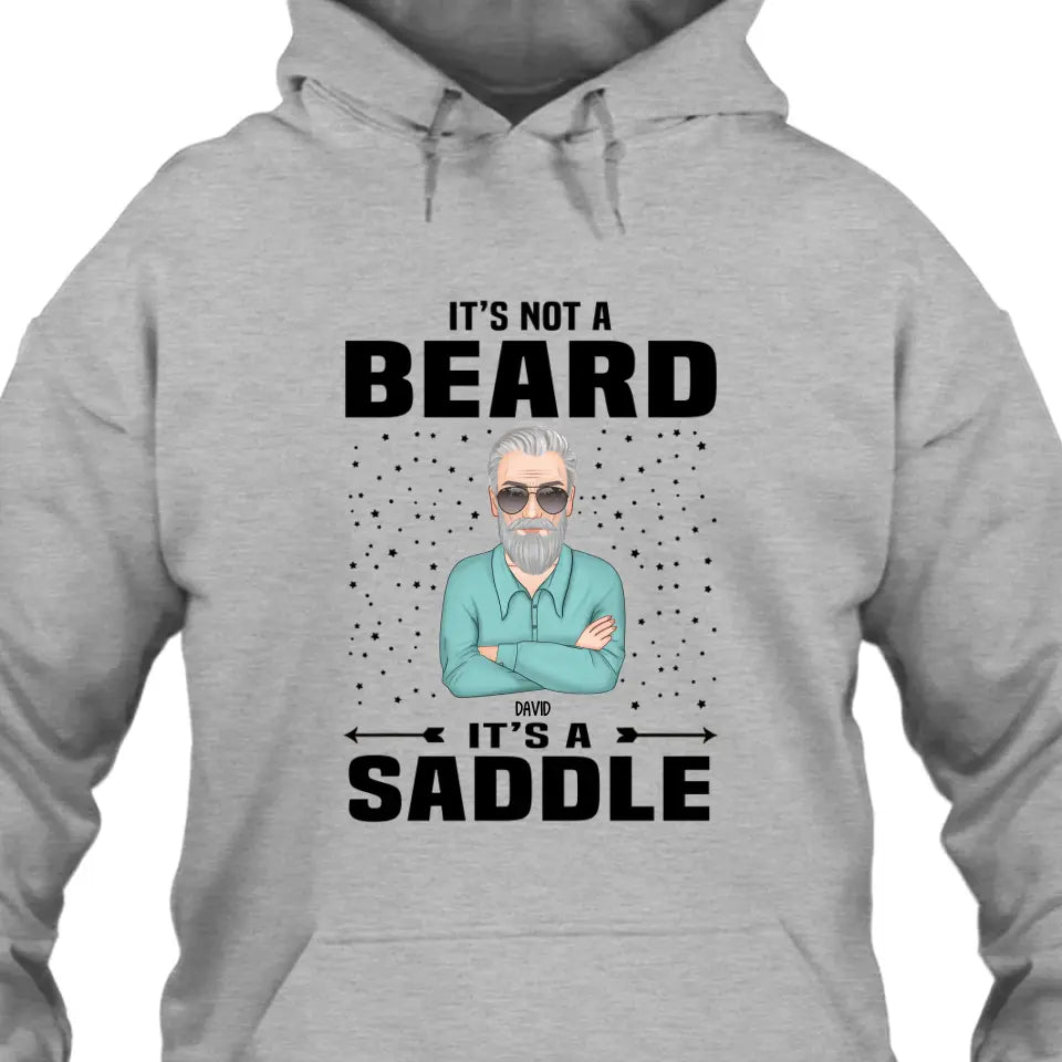 It's Not A Beard It's A Saddle - Personalized T-shirt and Hoodie - Gift For Beard Lovers