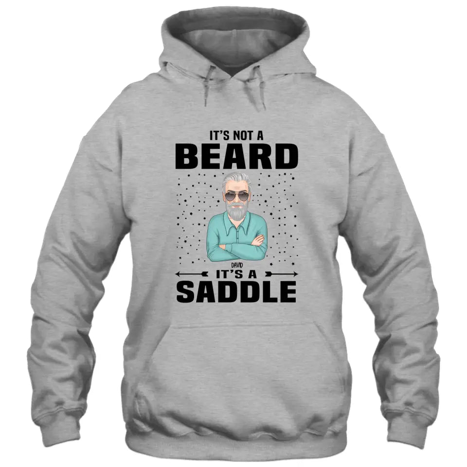 It's Not A Beard It's A Saddle - Personalized T-shirt and Hoodie - Gift For Beard Lovers