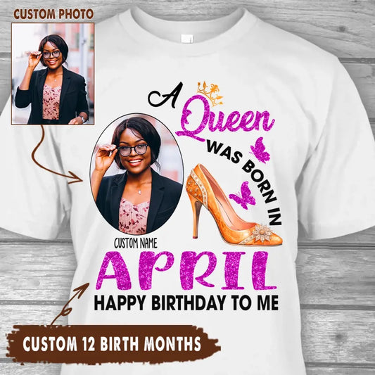 Custom Photo, 12 Birth Month Girl - Queen Was Born In - Gift For Birthday