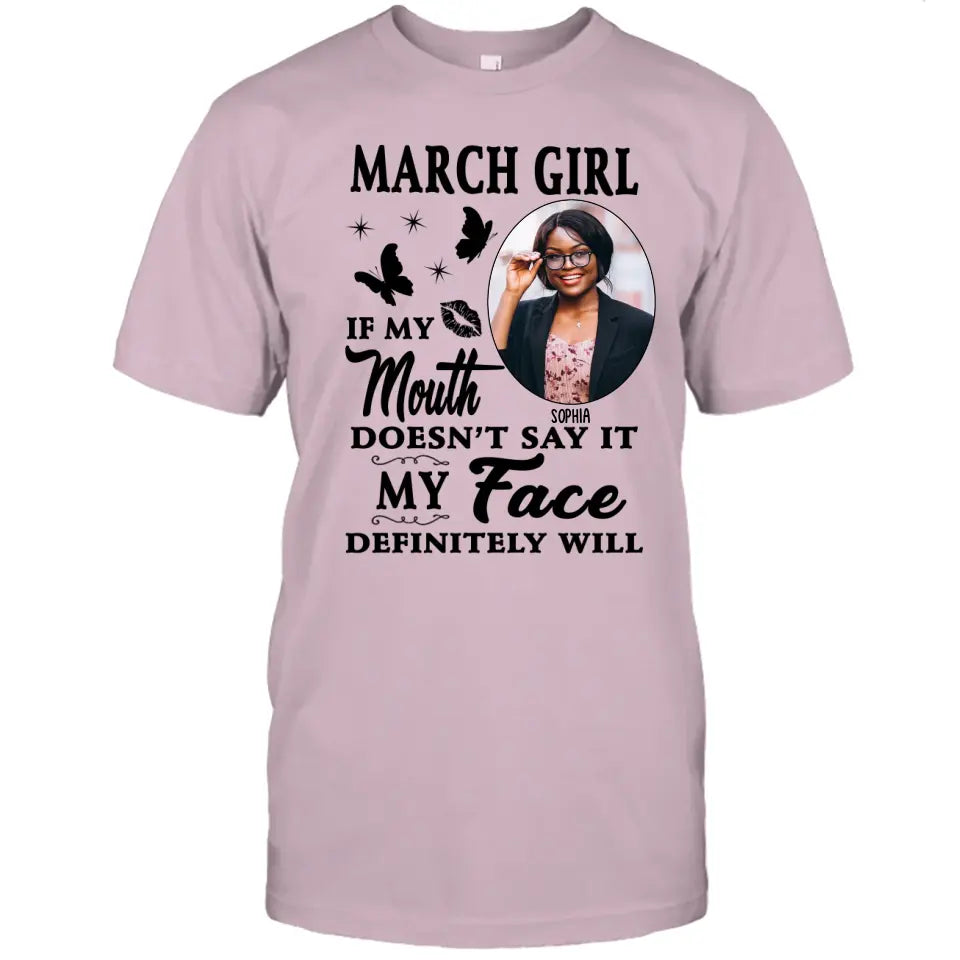 Custom Birth Month - If My Mouth Doesn't Say It My Face Definitely Will - Gift For Birthday