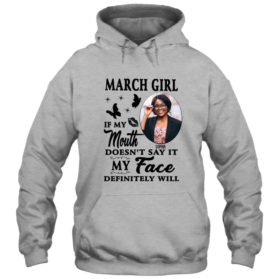 Custom Birth Month - If My Mouth Doesn't Say It My Face Definitely Will - Gift For Birthday