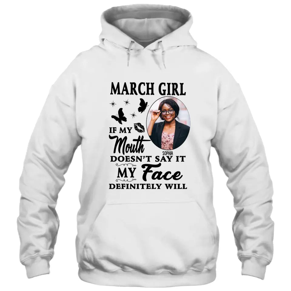 Custom Birth Month - If My Mouth Doesn't Say It My Face Definitely Will - Gift For Birthday