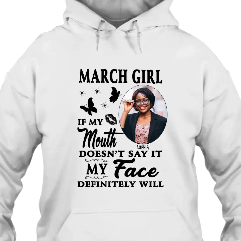 Custom Birth Month - If My Mouth Doesn't Say It My Face Definitely Will - Gift For Birthday