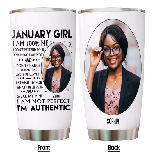 I'm Authentic - Custom Photo Birthday Tumbler - Gift For Birthday