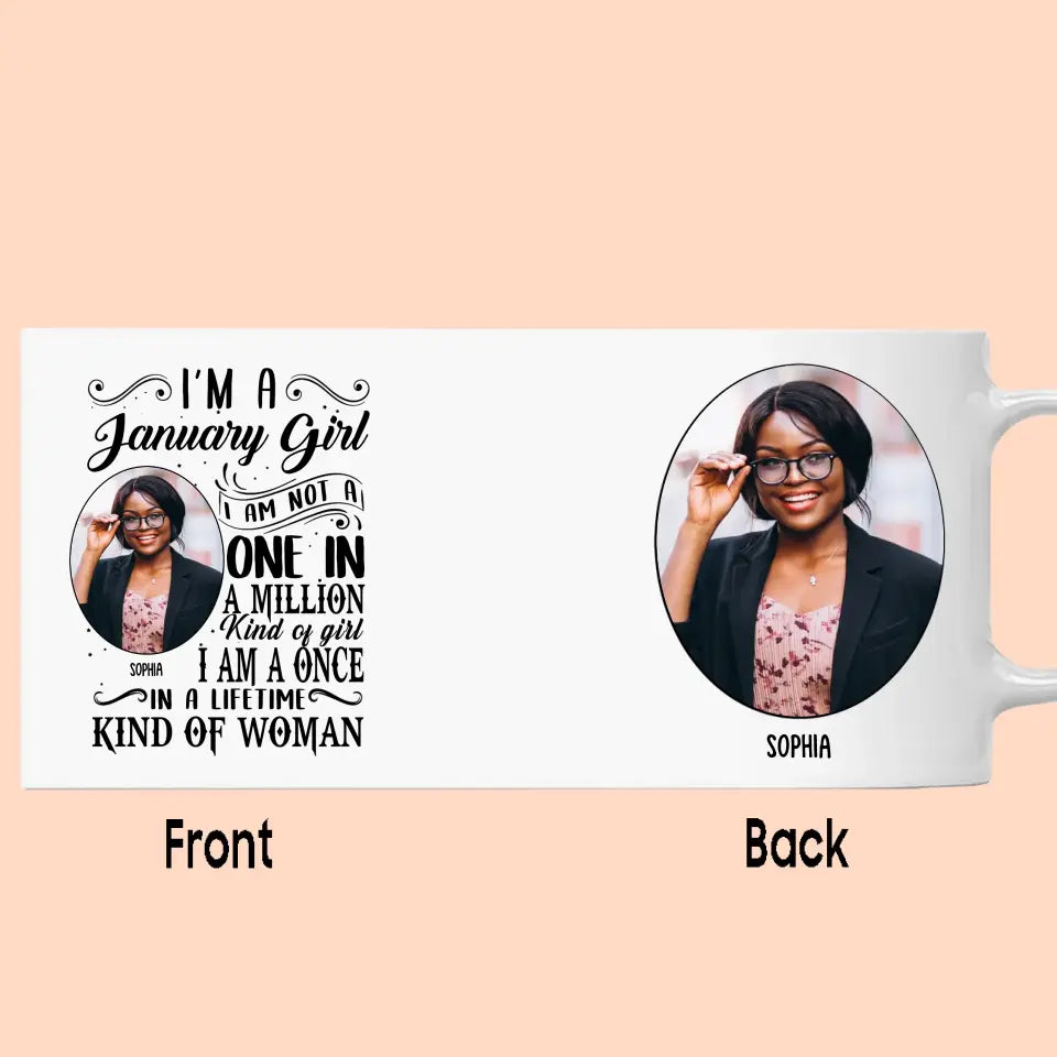 Custom Photo - Personalized 12 Birth Month Girl - I Am A Once - Custom Mug - Gift For Birthday