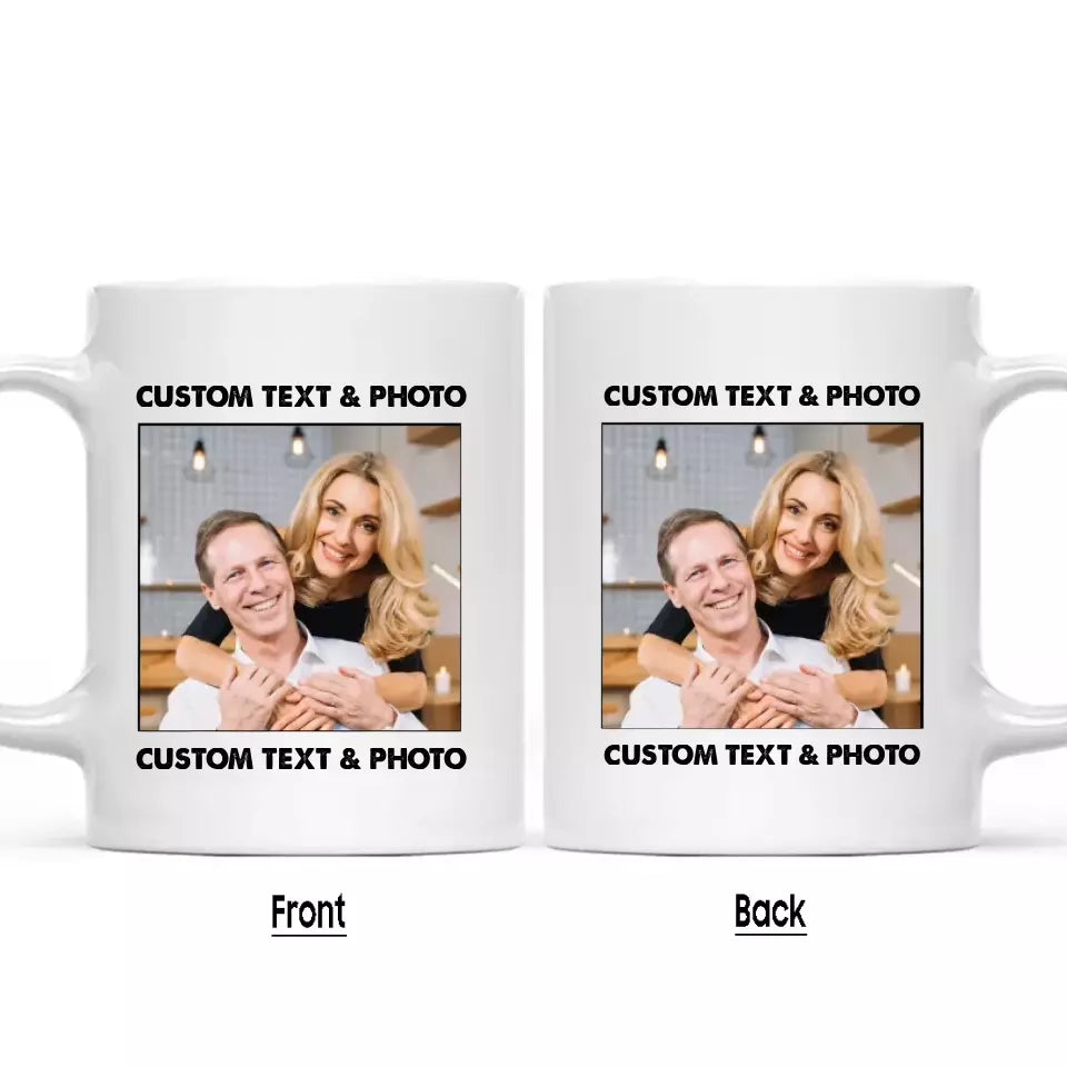 (50% OFF) - Custom Photo and Text Mug – Perfect Gift for Anybody - For Any Occasion, Anniversary or Special Event