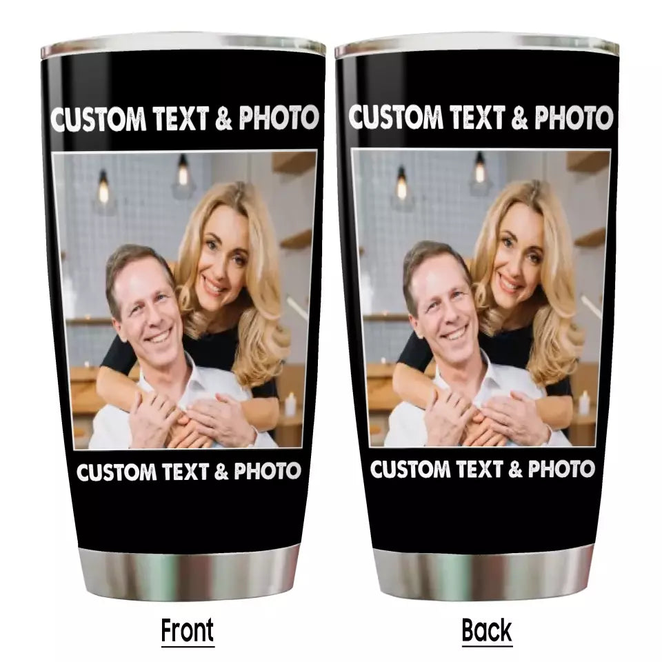 (35% OFF) - Custom Photo and Text Tumbler – Perfect Gift for Anybody - For Any Occasion, Anniversary or Special Event