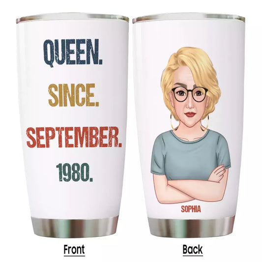 (35% OFF) - Personalized Birthday Month and Year - Queen Since, Queen Was Born In - Personalized Tumbler - Gift For Birthday