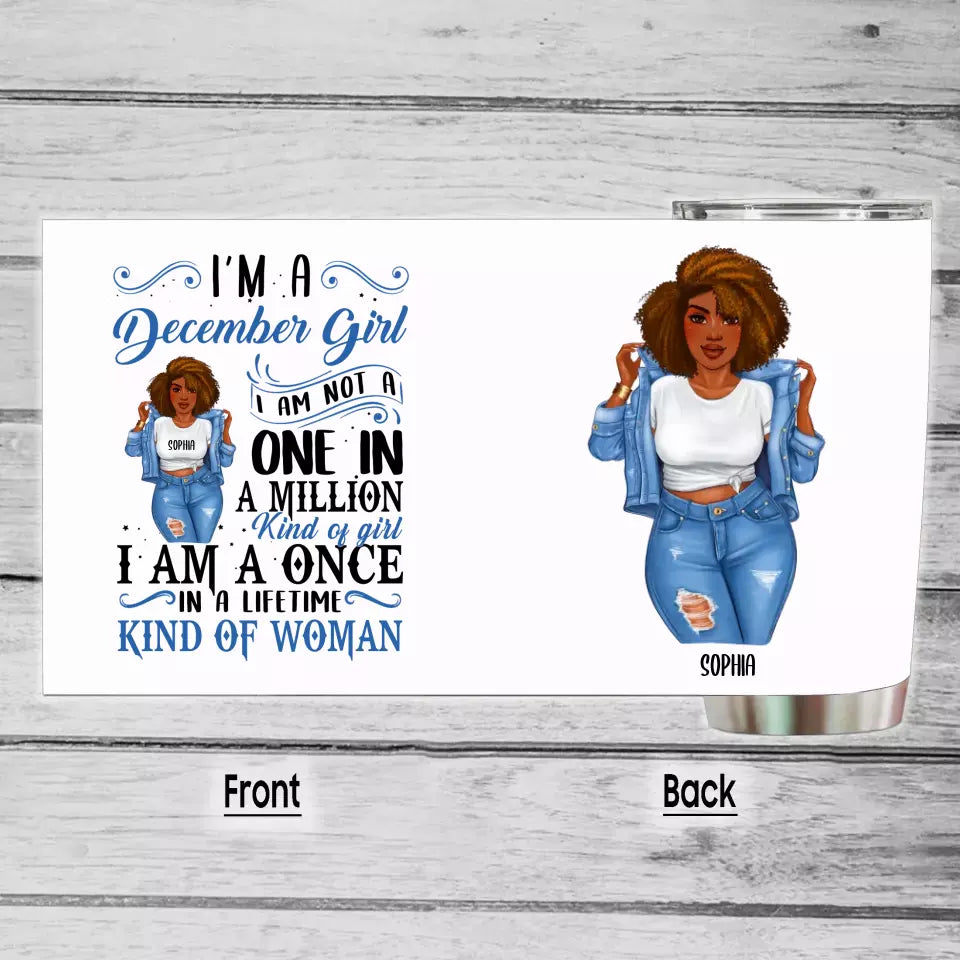 (30% OFF) - Personalized 12 Birth Month - Denim Girl - I Am A Once - Custom Tumbler - Gift For Birthday