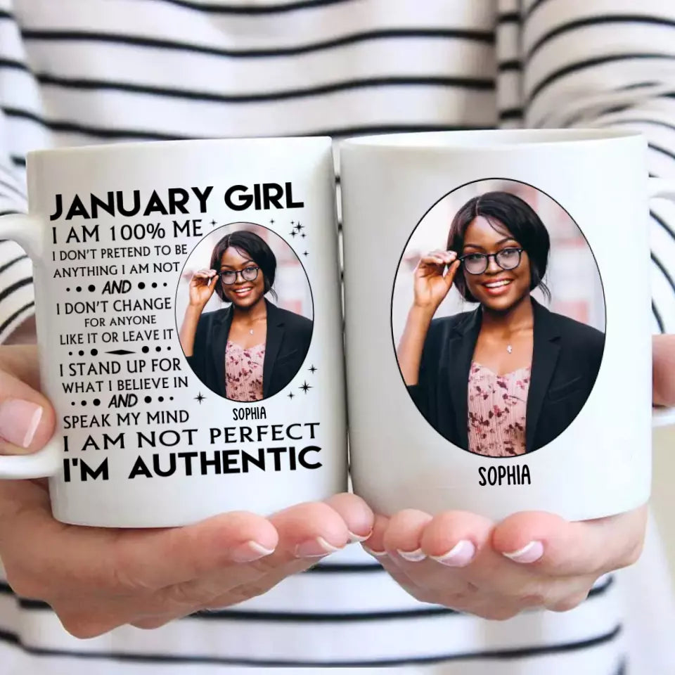 (40% OFF) - Custom Photo - Personalized 12 Birth Month Girl - I Am Authentic Mug - Gift For Birthday