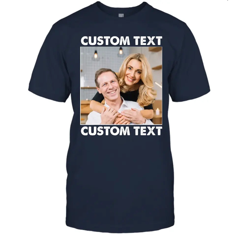 (50% OFF) - Custom Photo and Text T-Shirt and Hoodie – Perfect Gift for Anybody - For Any Occasion, Anniversary or Special Event