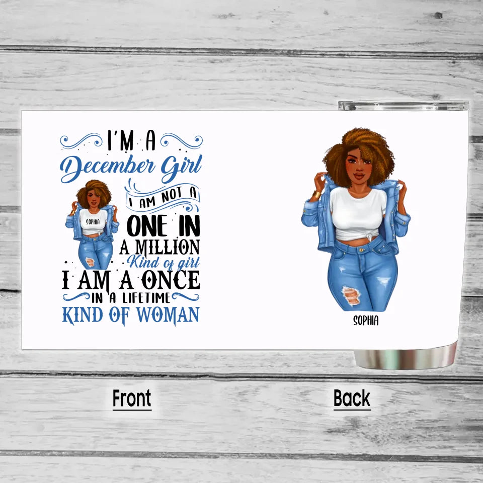 (30% OFF) - Personalized 12 Birth Month - Denim Girl - I Am A Once - Custom Tumbler - Gift For Birthday