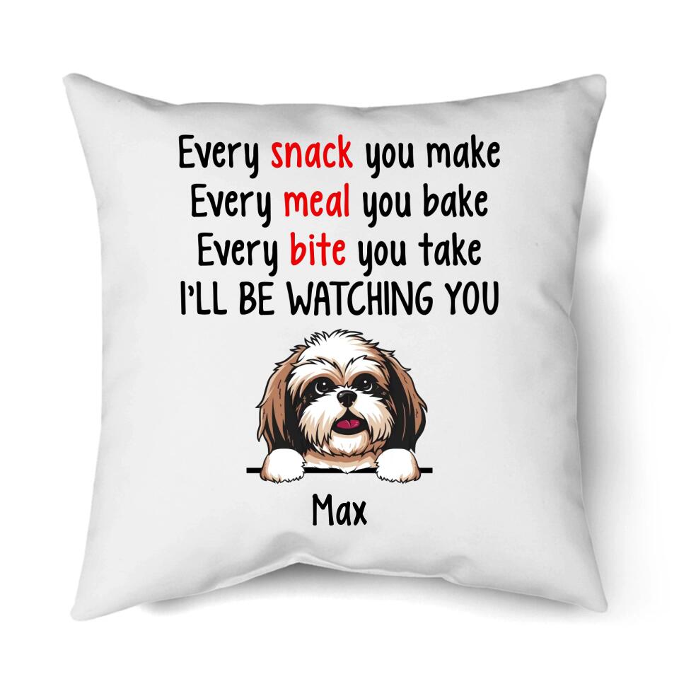 Every Snack You Make - Personalized Pillow