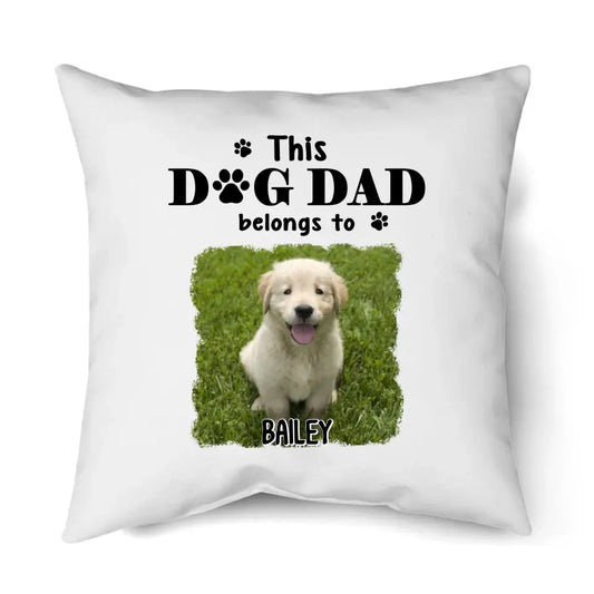 This Dog Dad Belong To - Personalized Photo Pillow