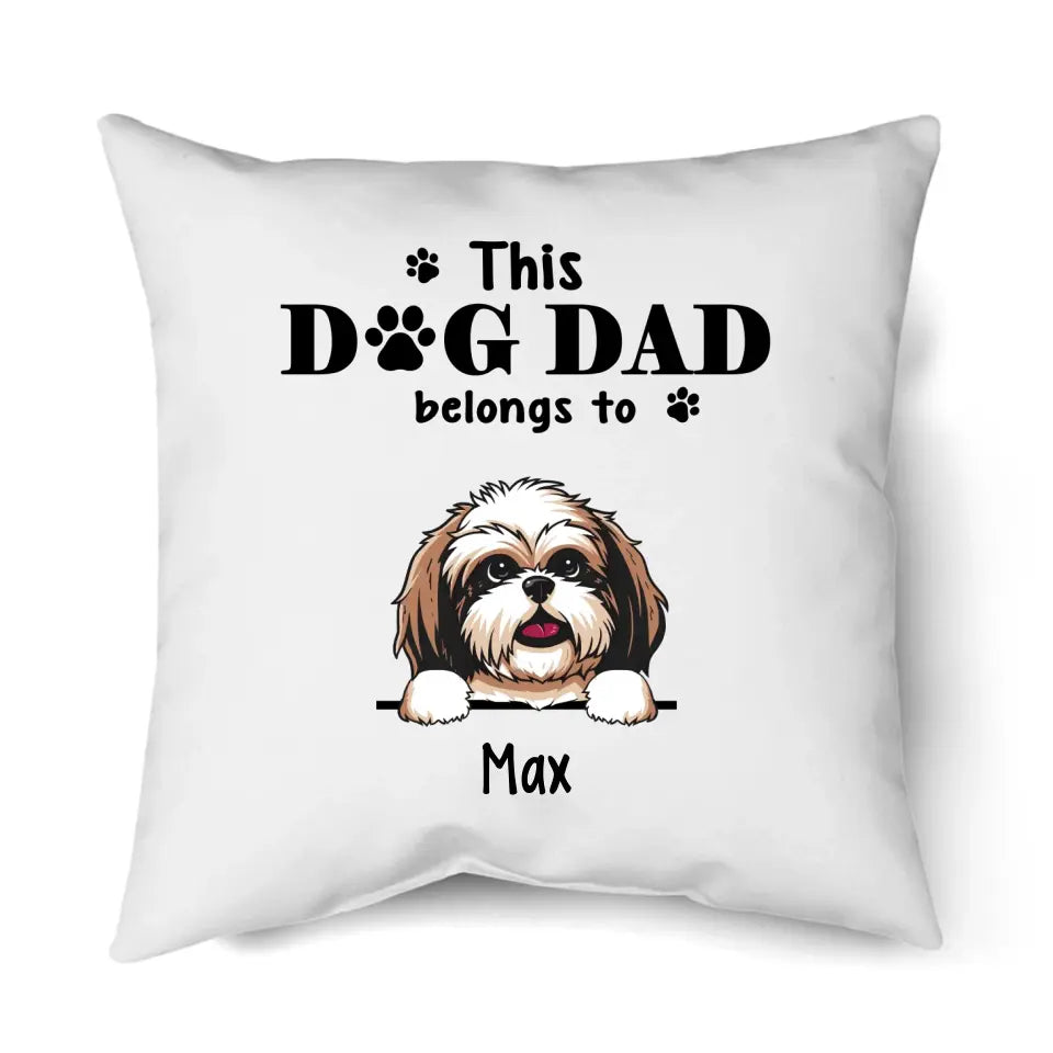 This Dog Dad Belong To - Personalized Dog Breeds Pillow